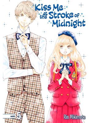 cover image of Kiss Me At the Stroke of Midnight, Volume 5